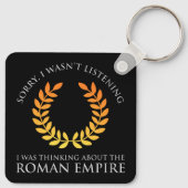 Ich dachte über das Römische Reich nach Schlüsselanhänger (Rückseite)