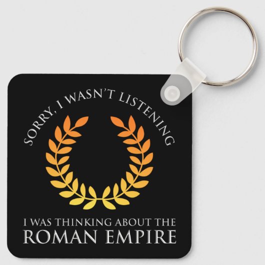 Ich dachte über das Römische Reich nach Schlüsselanhänger (Rückseite)
