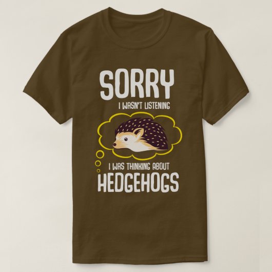 Ich dachte über Igel nach T-Shirt (Design vorne)