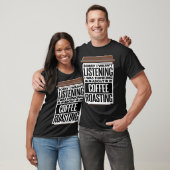 Ich dachte über Kaffeeröste nach T-Shirt (Unisex)