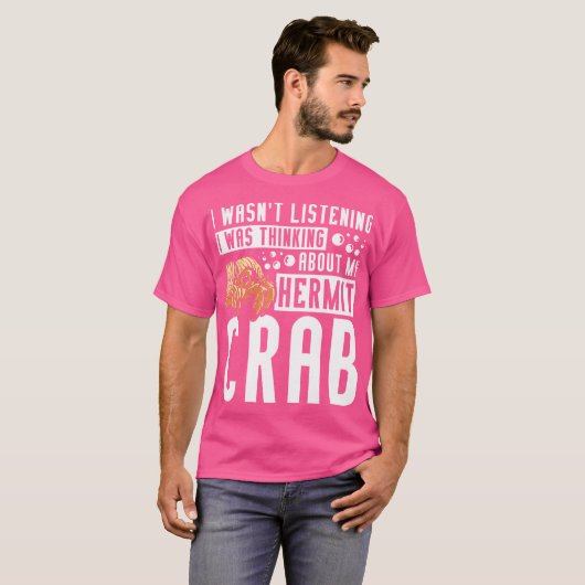 Ich dachte über meinen Hermit Crab nach T-Shirt (Vorne ganz)