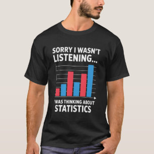 Ich dachte über Statistiken nach Lustiger Datenana T-Shirt