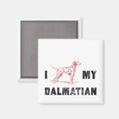 Ich Dalmatiner meinen Dalmatiner Magnet (Vorderseite/Rückseite)