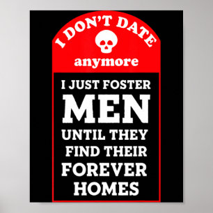 Ich Date Nicht Mehr, Ich Fördere Nur Männer Bis An Poster