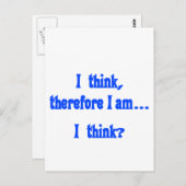 Ich denke, also bin ich... Ich denke Postkarte (Vorne/Hinten)