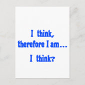 Ich denke, also bin ich... Ich denke Postkarte (Vorderseite)