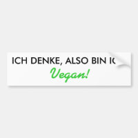 ICH DENKE, ALSO BIN ICH, Vegan!