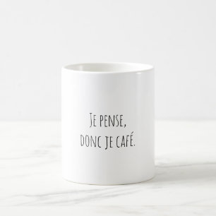 Ich denke, also Kaffee-Zitat Lustiger Franzose Kaffeetasse