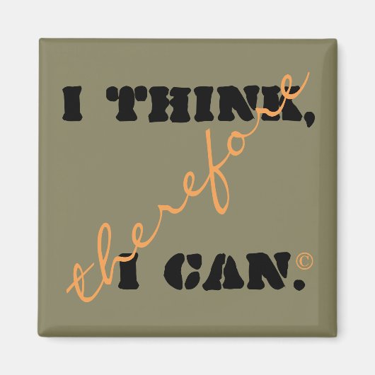 Ich denke, also kann ich positives Denken Magnet (Vorne)