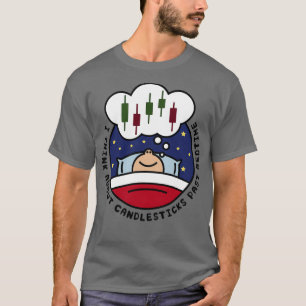 Ich denke an Candlesticks aus der Vergangenheit T-Shirt