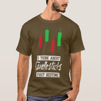 Ich denke an Candlesticks aus der Vergangenheit T-Shirt