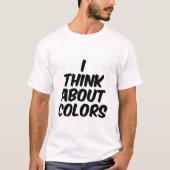 Ich denke an Farben T-Shirt (Vorderseite)