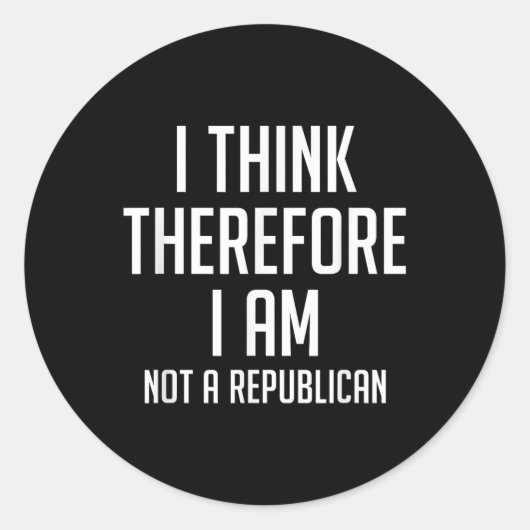 Ich denke daher, dass ich keine republikanischen D Runder Aufkleber (Vorderseite)