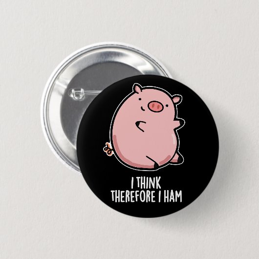 Ich denke daher ham Funny Pig Pun Dark BG Button (Vorne & Hinten)