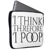 Ich denke daher, ich Kackte Laptopschutzhülle (Vorne Rechts)