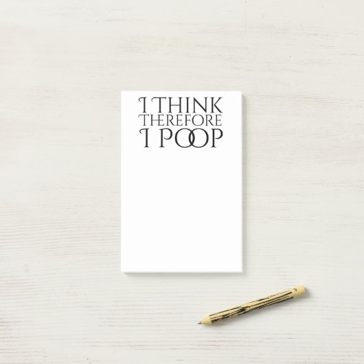 Ich denke daher, ich Kackte Post-it Klebezettel (Auf Schreibtisch)