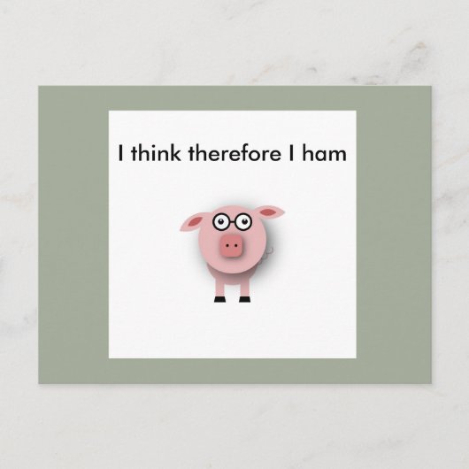 Ich denke daher, ich schinke Postkarte (Vorderseite)