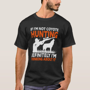 Ich denke darüber nach  Yote Lustige Kojotenjagd T-Shirt