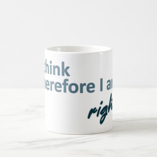 Ich denke, dass deshalb ich rechte Tasse bin (Mittel)