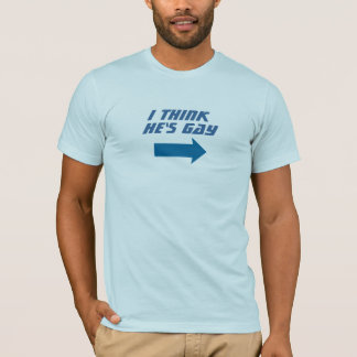 Ich denke, dass er homosexuelles T-Shirt ist