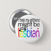 Ich denke, dass meine Freundin eine Lesbe sein Button (Vorne & Hinten)