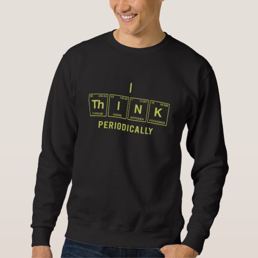Ich denke, dass sie in Teilen der periodischen Tab Sweatshirt (Vorderseite)