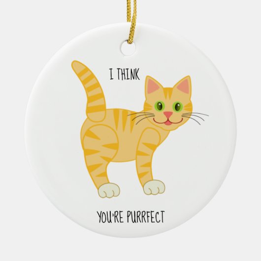 ich denke, dass Sie purrfect | gelber Tiger Keramik Ornament (Vorne)