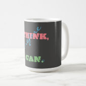 Ich denke, deshalb kann ich positives Denken Kaffeetasse (VorderseiteRechts)