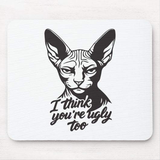 Ich denke, du bist auch hässlich mousepad (Vorne)