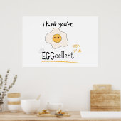 Ich denke, du bist EGGcellent Poster (Küche)