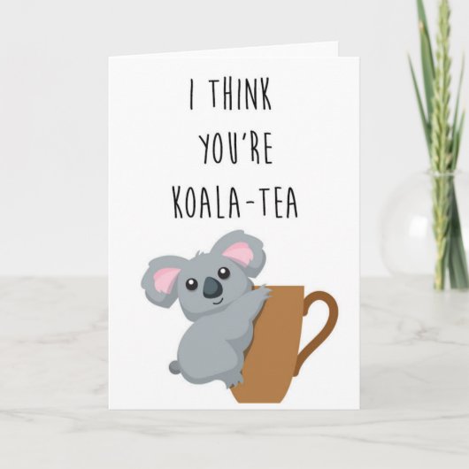 Ich denke, du bist Koala - Tea lustige Wortkarte! Karte (Vorderseite)