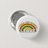 Ich denke, du solltest Funny Rainbow Verlassen hab Button (Vorne & Hinten)
