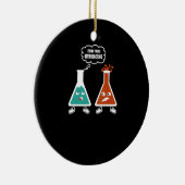 Ich denke, du überreagierst - Funny Nerd Chemistry Keramik Ornament (Rechts)