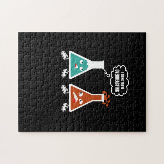 Ich denke, du überreagierst - Funny Nerd Chemistry Puzzle (Horizontal)