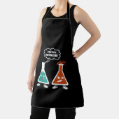 Ich denke, du überreagierst - Funny Nerd Chemistry Schürze (InSitu)