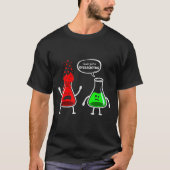 Ich denke, du überreagierst - komischer Chemie-Ner T-Shirt (Vorderseite)