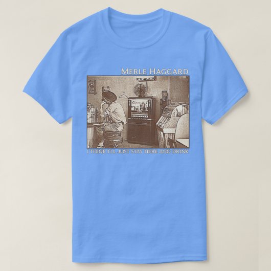 Ich denke, ich Bleibe einfach hier und trinke T-Shirt (Design vorne)