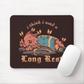 Ich denke, ich brauche eine lange Pause Mousepad (Mit Mouse)