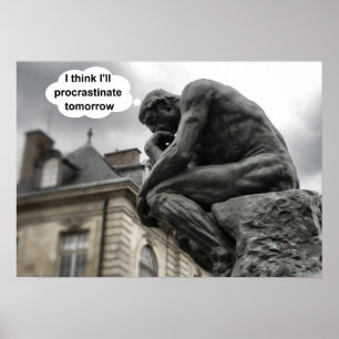 Ich denke, ich werde morgen prokrastinieren! poster