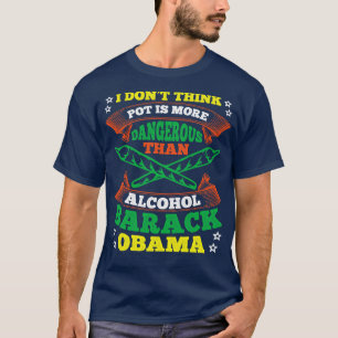 Ich denke nicht, dass Pot gefährlicher ist als Alk T-Shirt