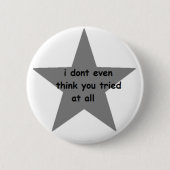 Ich denke nicht einmal, dass Sie an allem Knopf Button (Vorderseite)