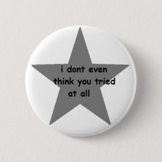 Ich denke nicht einmal, dass Sie an allem Knopf Button