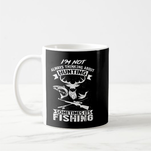Ich denke nicht immer an die Jagd auf Funny Fishin Kaffeetasse (Links)