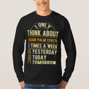 Ich denke nur an asiatische Palm Civets Toddy Cat  T-Shirt