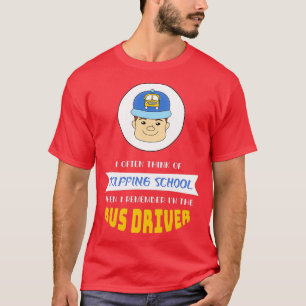 Ich denke oft daran, die Schule zu überspringen da T-Shirt