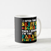 Ich denke oft daran, Schulprofi zu überspringen Kaffeetasse (VorderseiteRechts)