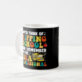 Ich denke oft daran, Schulprofi zu überspringen Kaffeetasse (Vorderseite Links)
