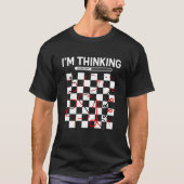 Ich denke, Schach Bekleidung Funny Schach T Shirt (Vorderseite)