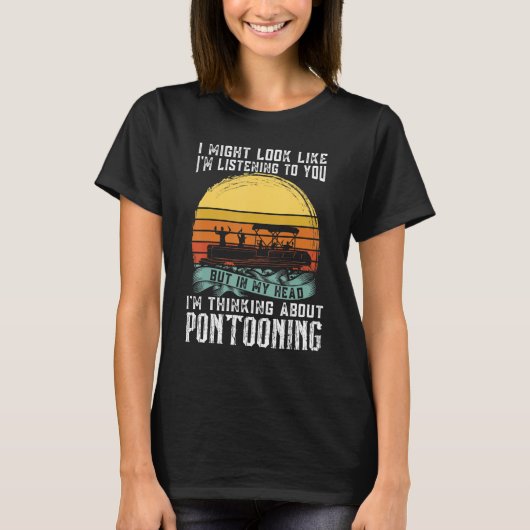 Ich denke über Pontooning Pontoon Boat Captain nac T-Shirt (Vorderseite)