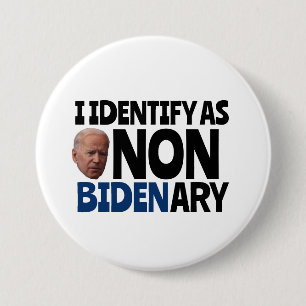 ICH DENTIFIZIERE ALS NICHT-BIDENÄRER FUNNY BIDEN-B BUTTON